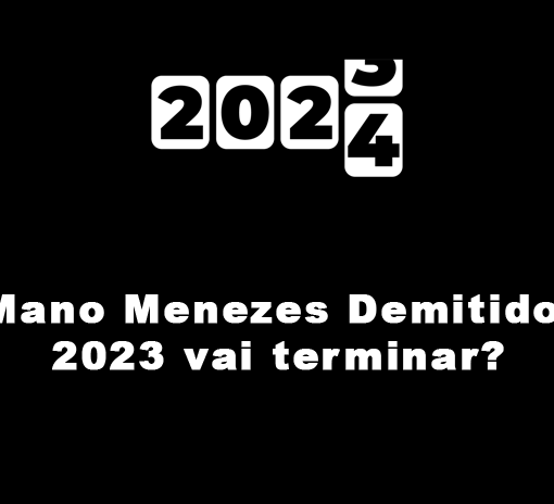 Mano Menezes Demitido! 2023 vai terminar?