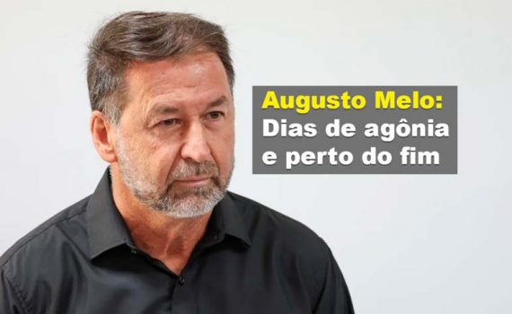 Augusto Melo: Dias de agonia e perto do fim