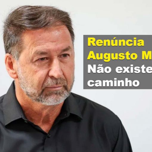 Renuncia Augusto Melo: Não existe outro caminho