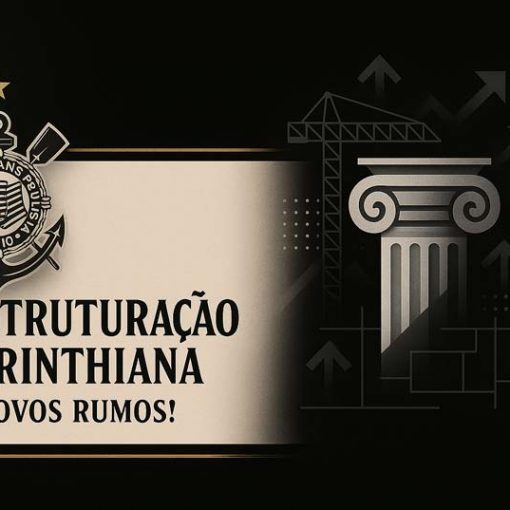 O Corinthians precisa se reestruturar: Clube e futebol separação total