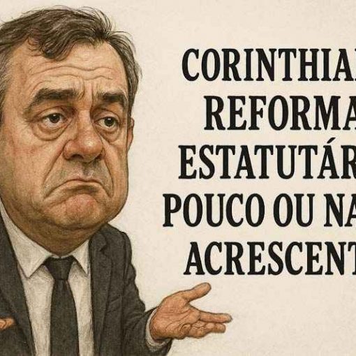 Corinthians: Reforma estatutária pouco ou nada acrescenta