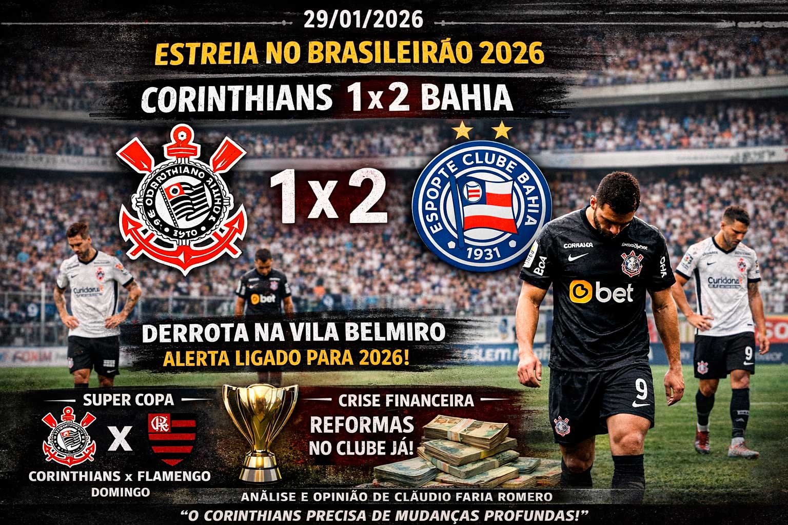 Corinthians 1 x 2 Bahia: análise da estreia do Timão no Brasileirão 2026
