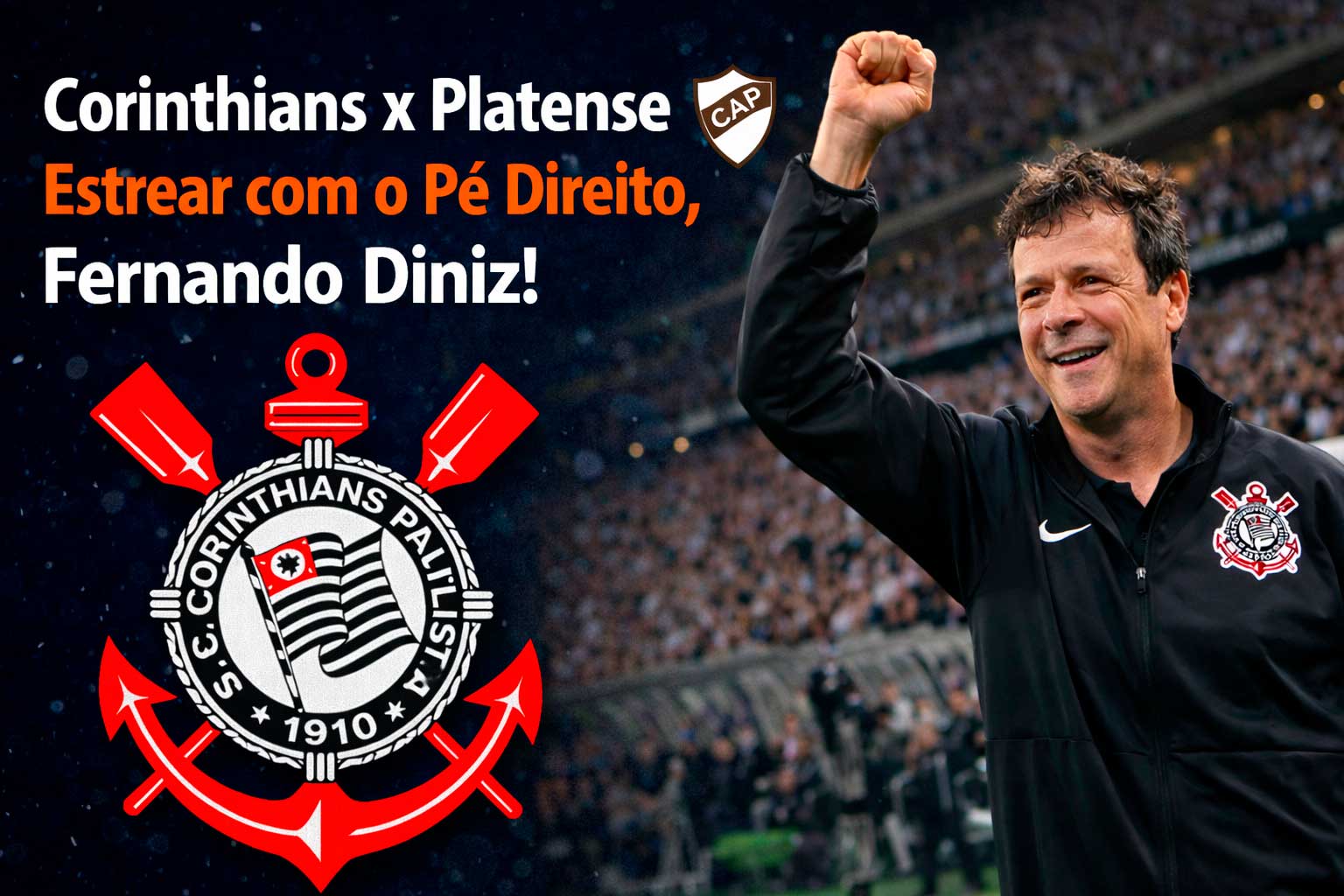 Corinthians x Platense: Estrear com o Pé Direito, Fernando Diniz!!!