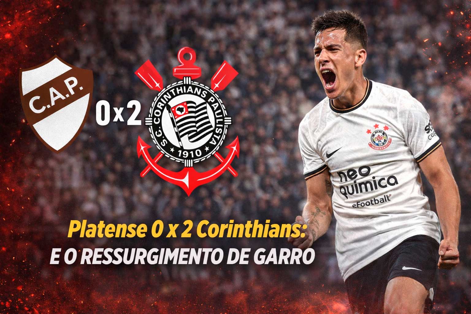 Platense 0 x 2 Corinthians: E o ressurgimento de Garro